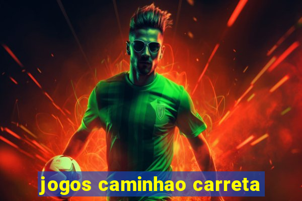 jogos caminhao carreta